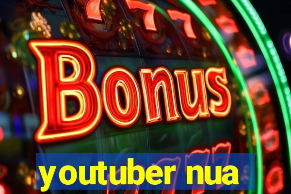 youtuber nua